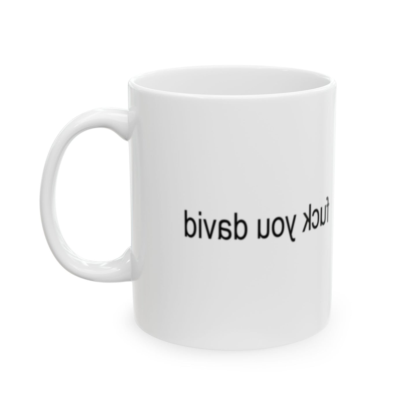 F*** YOU DAVID Mug