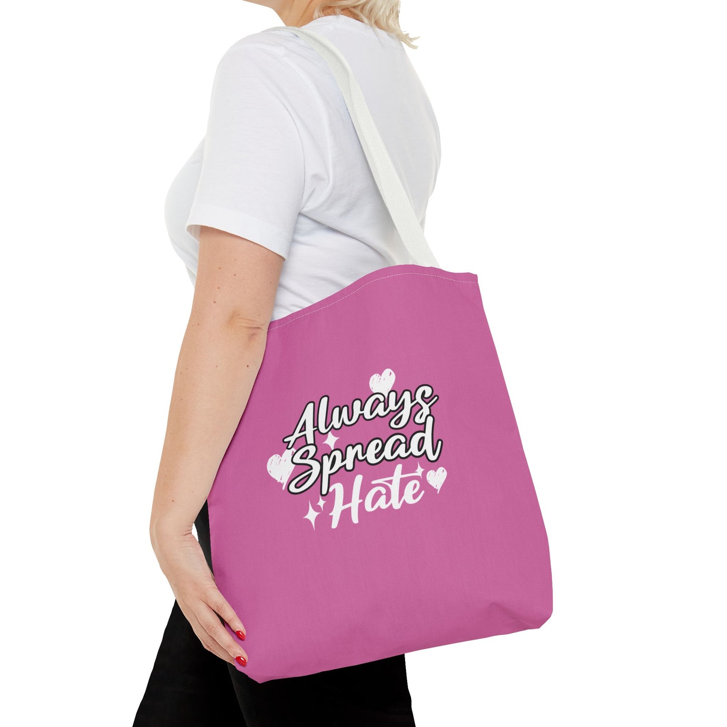 Always Spread Hate Tote Bag