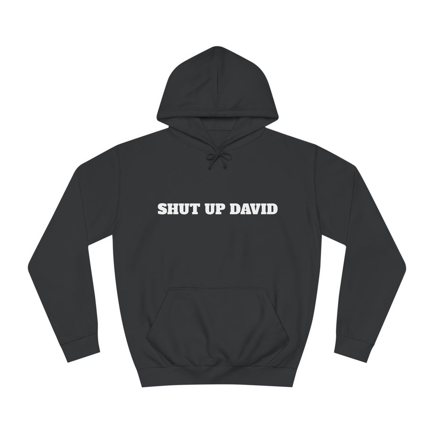 Classic SHUT UP DAVID Hoodie