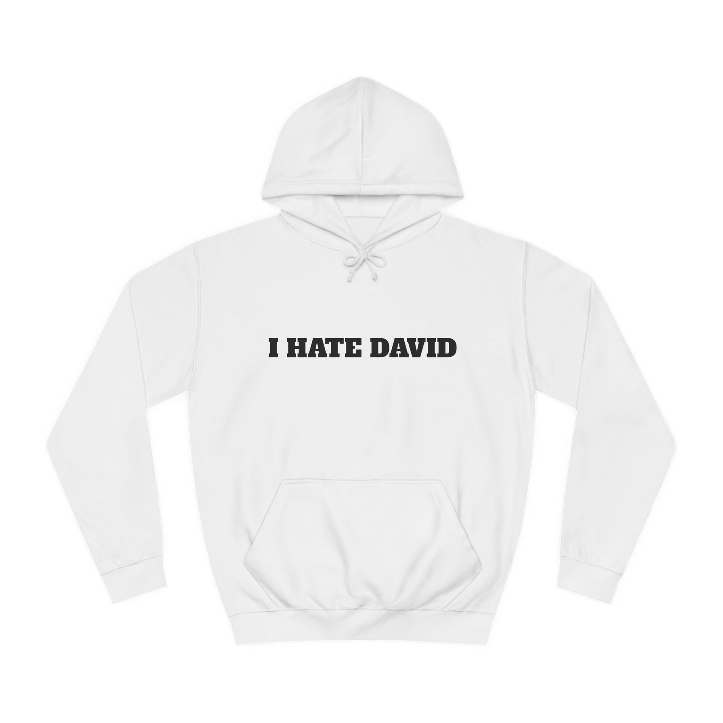 Classic I HATE DAVID Hoodie