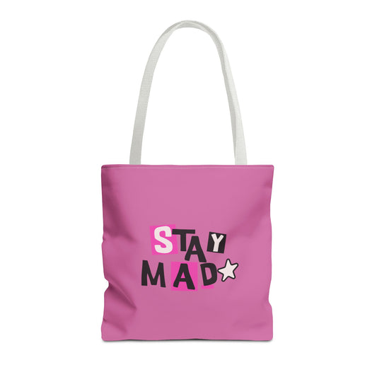 Stay Mad Tote Bag