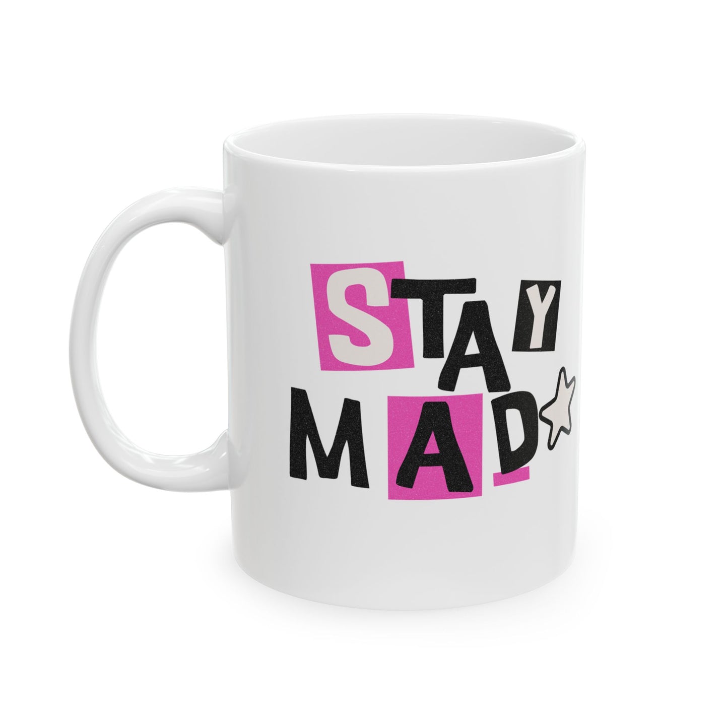 Stay Mad Mug