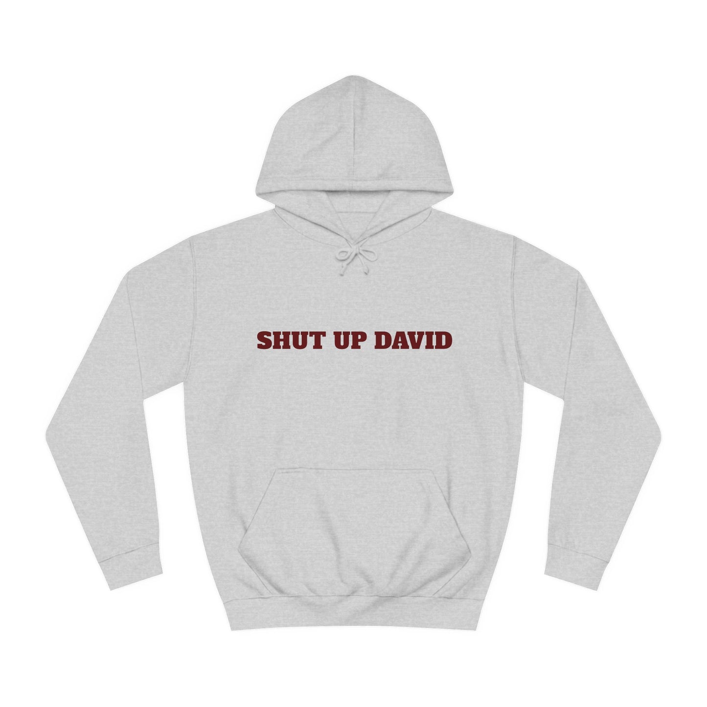 Classic SHUT UP DAVID Hoodie