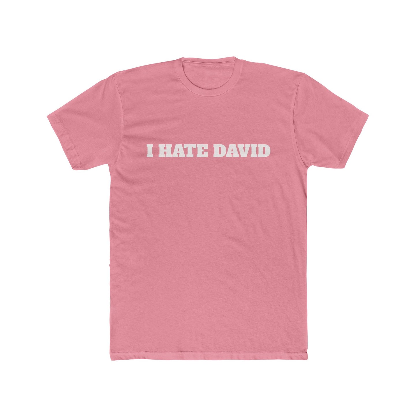 Classic I HATE DAVID Tee