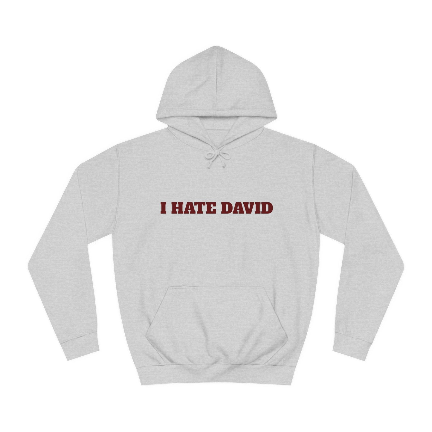 Classic I HATE DAVID Hoodie