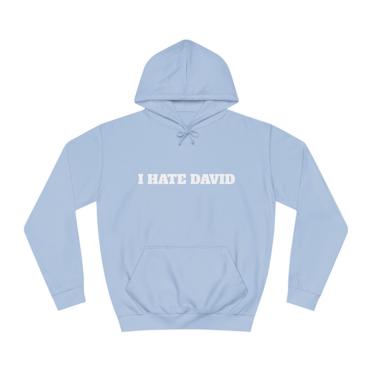 Classic I HATE DAVID Hoodie