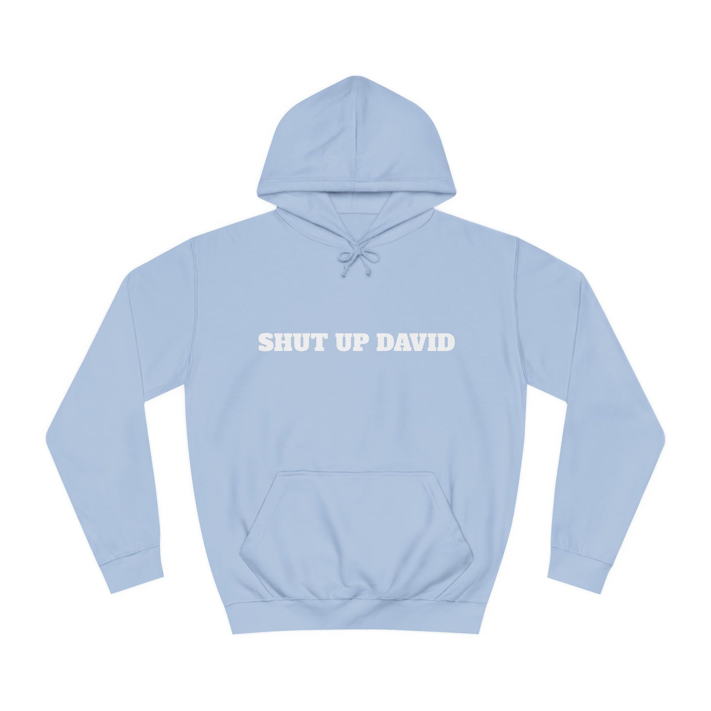 Classic SHUT UP DAVID Hoodie