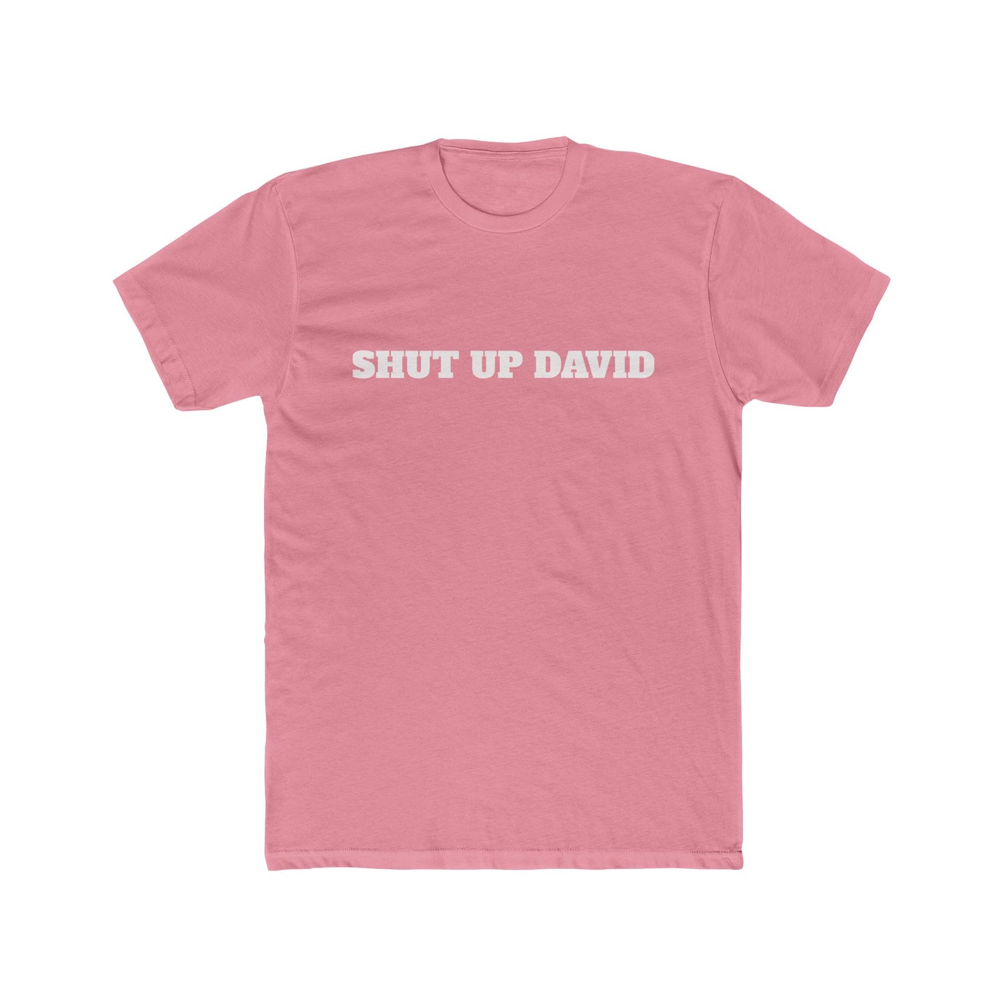 Classic SHUT UP DAVID Tee